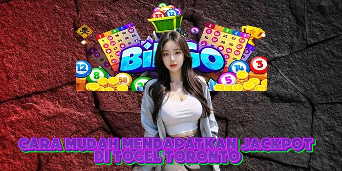 Cara Mudah Mendapatkan Jackpot Di Togel Toronto