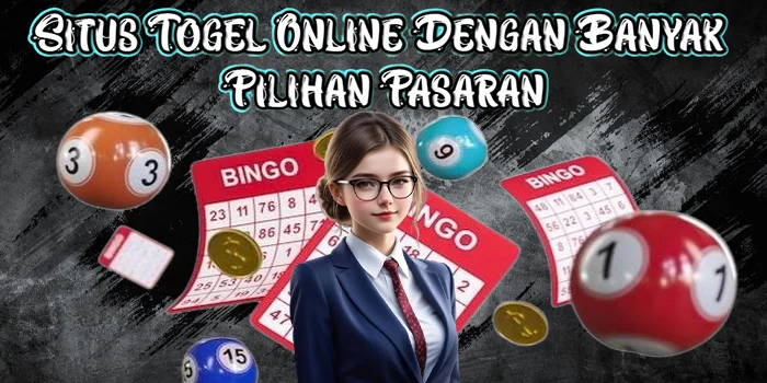 Situs Togel Online Dengan Banyak Pilihan Pasaran